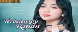 Terbelenggu Rindu - Film Menggenggam Kenangan, Menanti Cinta